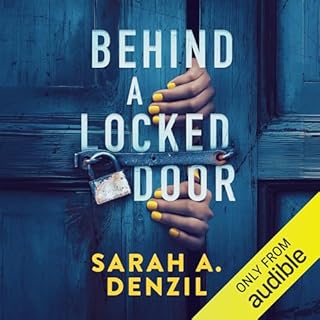 Behind a Locked Door Audiobook By Sarah A. Denzil cover art
