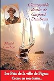  L\'incroyable destin de Gaspard Dembrun