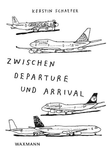 Preisvergleich Produktbild Zwischen Departure und Arrival: Eine Ethnografie des aeromobilen Unterwegsseins