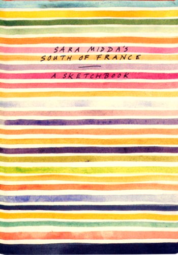 Sara Middas South of France [Idioma Inglés]: A Sketchbook