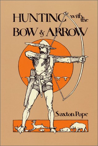 Hunting with the Bow & Arrow 0965139425 Book Cover