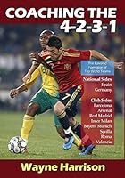 Coaching the 4-2-3-1 1591641586 Book Cover