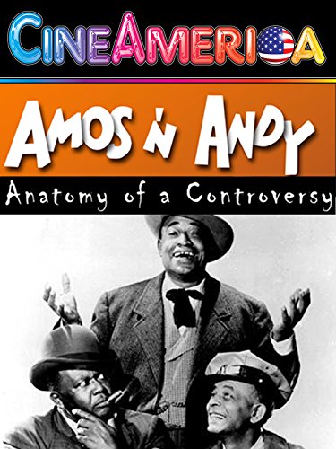 Amos 'n Andy: Anatomy of a Controversy