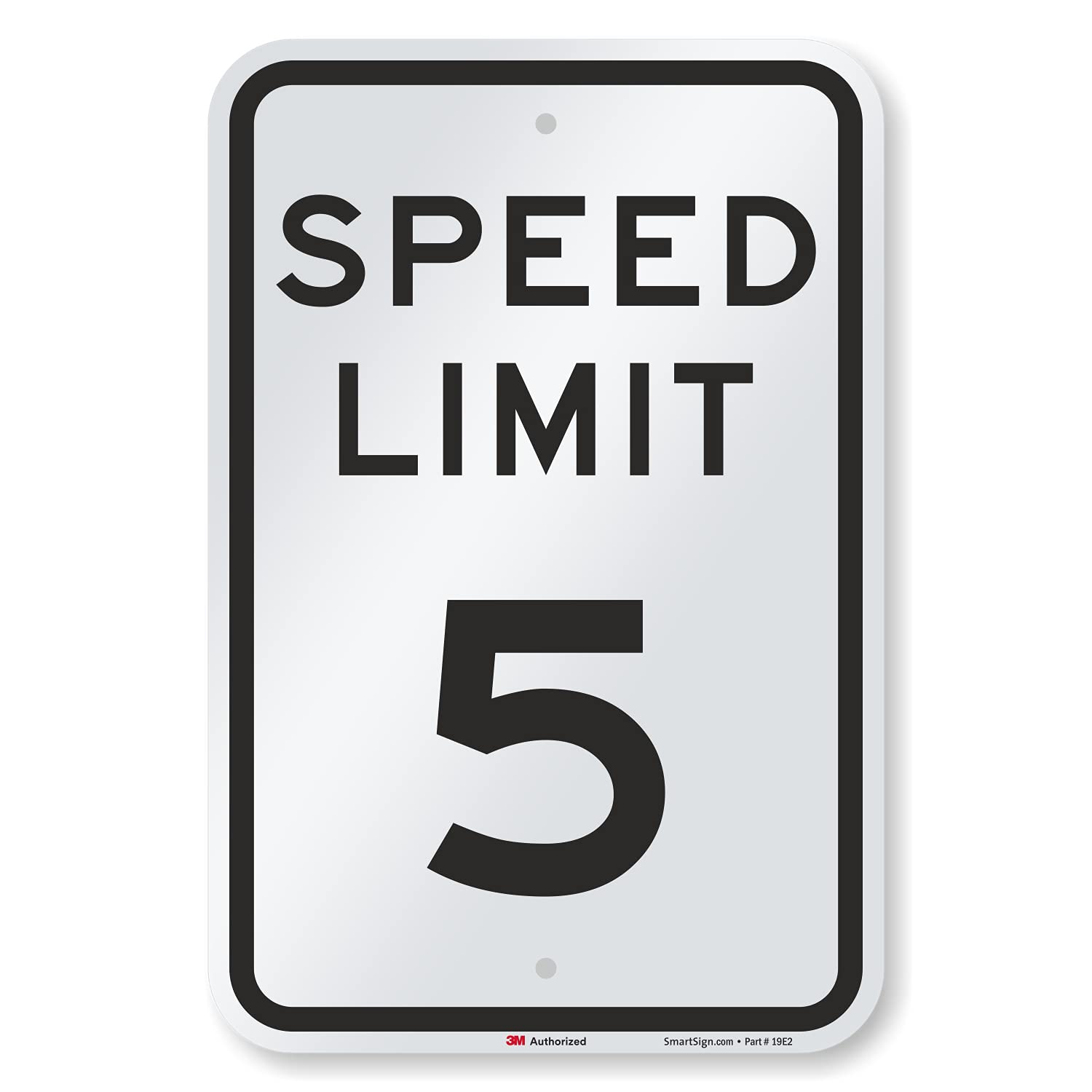 Featured Product SmartSign"Speed Limit 5 MPH" Sign 12" x 18" 3M Engineer Grade Reflective Aluminum Featured Product SmartSign"Speed Limit 5 MPH" Sign 12" x 18" 3M Engineer Grade Reflective Aluminum