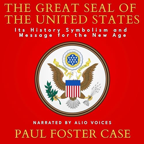 The Great Seal of the United States Audiolivro Por Paul Foster Case capa