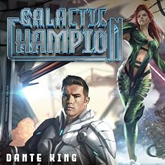 Galactic Champion Audiolibro Por Dante King arte de portada