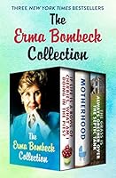 Algopix Similar Product 11 - The Erma Bombeck Collection If Life Is