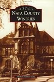  Napa County Wineries (Images of America)