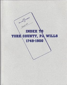 Paperback Index to York County, Pennsylvania wills, 1749-1900 Book