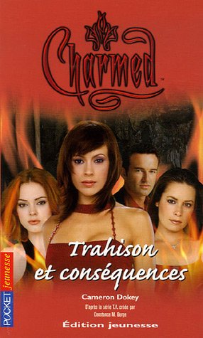 Charmed, Tome 21 : Trahisons et conséquences