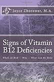 Signs of Vitamin B12 Deficiencies: Who's At Risk -- Why -- What Can Be Done