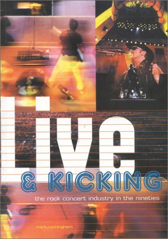 Live and Kicking: The Rock Concert Industry in the Nineties