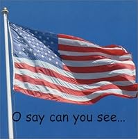 O Say Can You See 0972676201 Book Cover