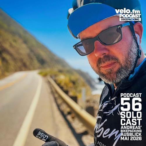 Folge 56: Solocast mit Andreas & sein Bikepacking Ausblick f&uuml;r Mai 2026