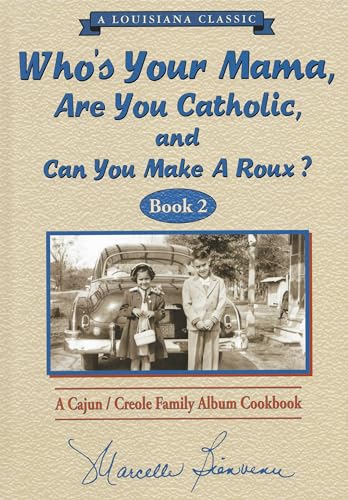 Who's Your Mama, Are You Catholic, and Can You Make a Roux? Book 2