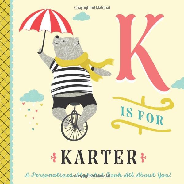 K is for Karter: A Personalized Alphabet Book All About You! (Personalized Children's Book)
