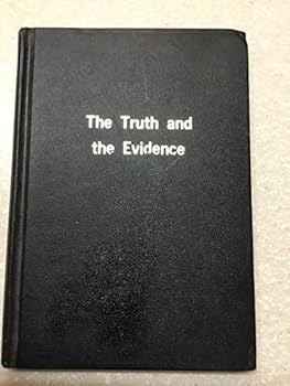 THE TRUTH AND THE EVIDENCE a Comparison Between Doctrines of the RLDS and the Church of Jesus Christ of Latter-Day Saints