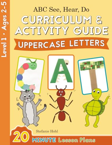 Abc See, Hear, Do Level 1: Curriculum & Activity Guide, Uppercase Letters