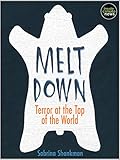 Meltdown: Terror at the Top of the World (Kindle Single)