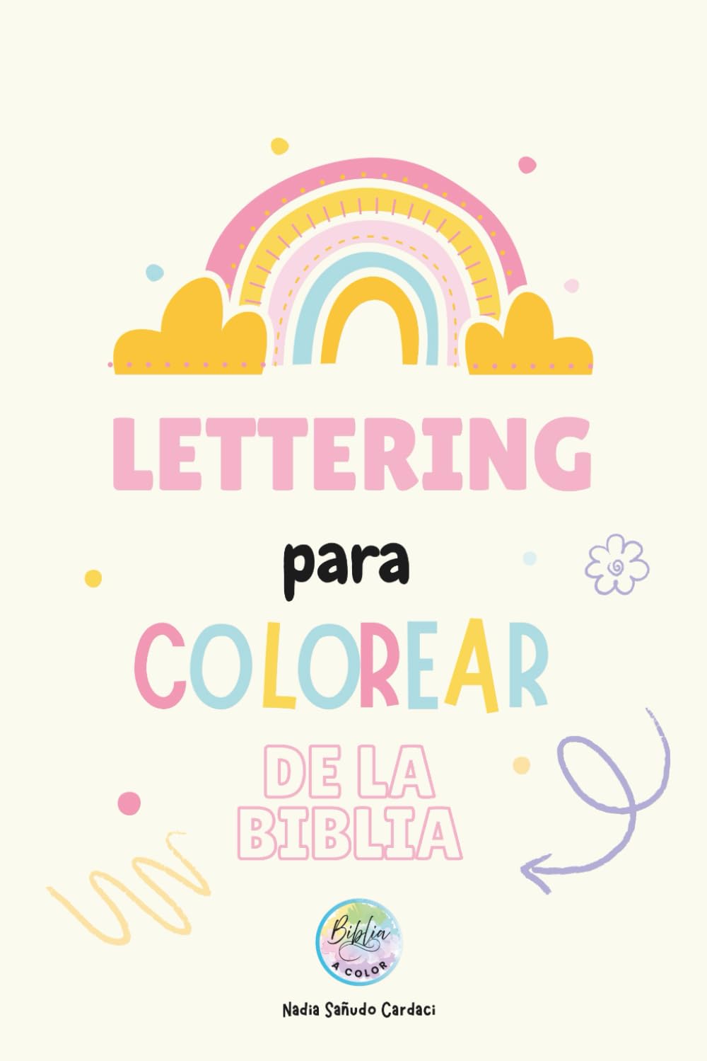 Mi Biblia para colorear: Lettering para colorear de la Biblia: Libro y diario de oración para niños con versículos de la Biblia ilustrados con Lettering para colorear convertibles en cuadros o pósters