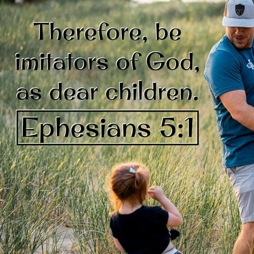 Ephesians 5:1-2 | Imitating God