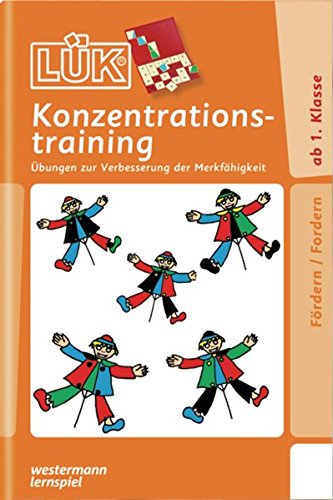 LÜK / Fördern und Fordern: LÜK: Konzentrationstraining 1: Übungen zur Verbesserung der Merkfähi LÜK / Fördern und Fordern: LÜK: Konzentrationstraining 1: Übungen zur Verbesserung der Merkfähi