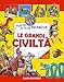 Le grandi civiltà. Con adesivi