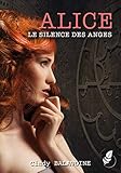  Alice, Le silence des anges (T.2): Tome 2