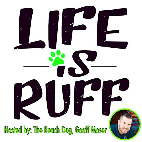 Life Is Ruff Podcast cover art