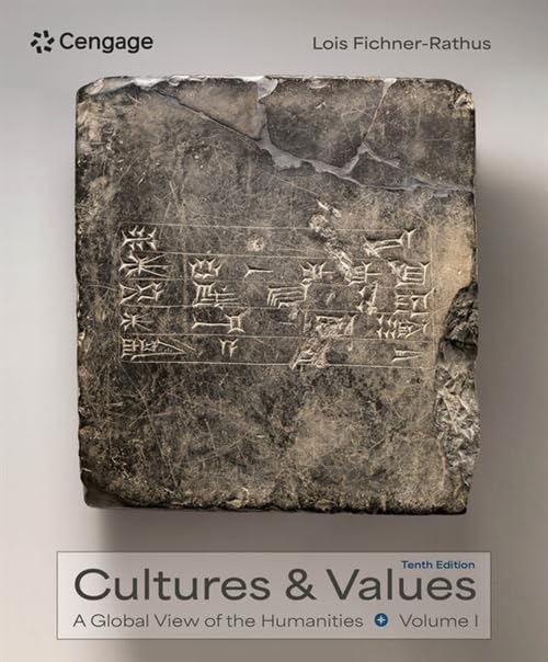 Cultures and Values: A Global View of the Humanities, Volume I (MindTap Course List)