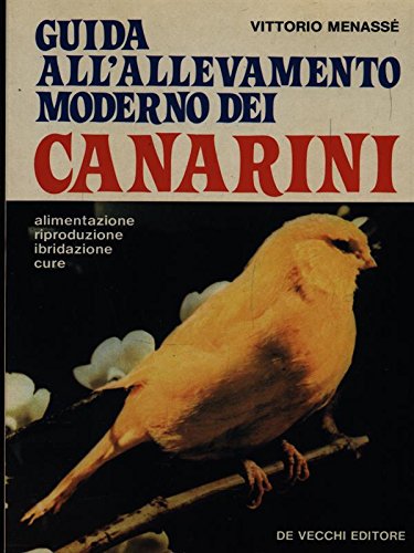  Guida all\'allevamento moderno dei canarini