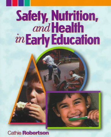 Safety, Nutrition, and Health in Early Education