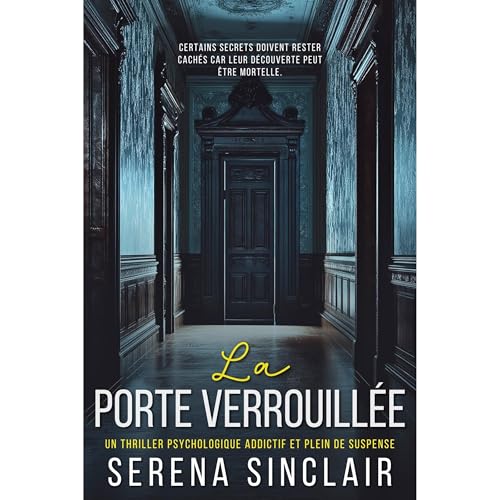La Porte Verrouillée Audiolibro Por Serena Sinclair arte de portada