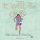 It Will Be Okay (Just Like A Hero Book Series)