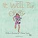 It Will Be Okay (Just Like A Hero Book Series)