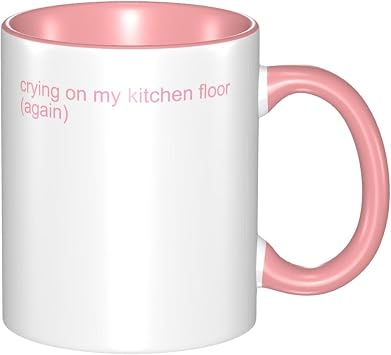 crying on my kitchen floor again Ceramic Mugs,11 oz Coffee Cups for Coffee,Latte, Soup, Milk, Hot Cocoa,Elegant Tea Mug for Office and Home