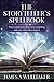 The Storyteller's Spellbook: How to make your ideas more compelling and your career more magical