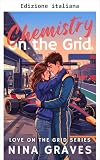 Chimica sulla griglia (Amore sulla griglia Vol. 1)