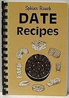 Sphinx Ranch Date Recipes B001O290M2 Book Cover