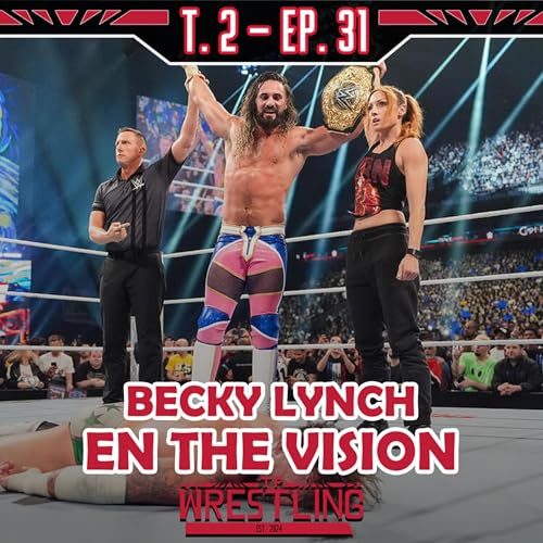 TP WRESTLING T2E31: ¿AJ LEE DE REGRESO A WWE?