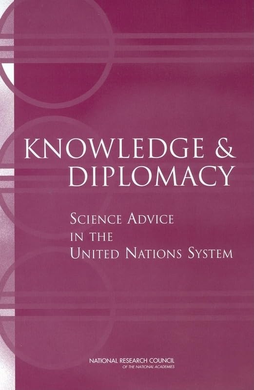 Knowledge and Diplomacy: Science Advice in the United Nations System