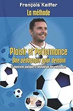 Download La méthode François Keiffer: Plaisir et Performance, une pédagogie pour demain PDF