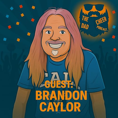 『What It Really Means to Be a Cheer Dad – Brandon’s Perspective』のカバーアート