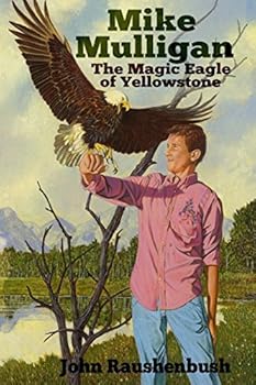 Paperback Mike Mulligan: The Magic Eagle of Yellowstone Book