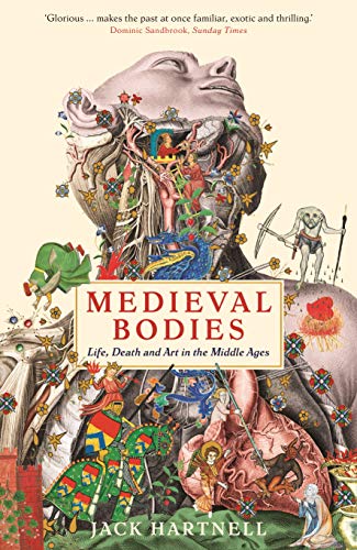 Télécharger Medieval Bodies: Life, Death and Art in the Middle Ages (Wellcome Collection) (English Edition) Livre eBook France