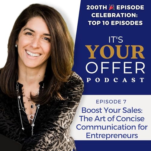 Best Of The Vault – 200th Episode Celebration – Episode 7: Boost Your Sales: The Art of Concise Communication for Entrepreneurs (Originally Episode #139) cover art