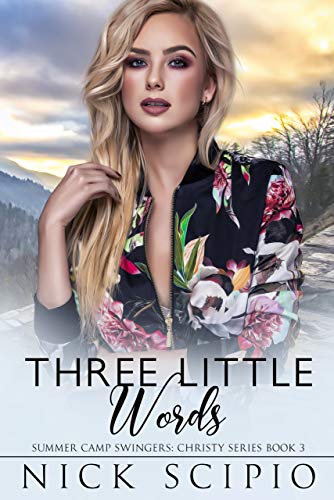 Three Little Words: Summer Camp Swingers: Christy Series Book 3 (Engli Three Little Words: Summer Camp Swingers: Christy Series Book 3 (Engli