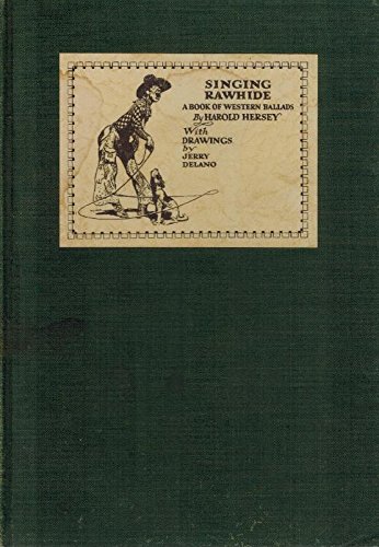 Singing Rawhide;: A book of western ballads, B00085HUS2 Book Cover