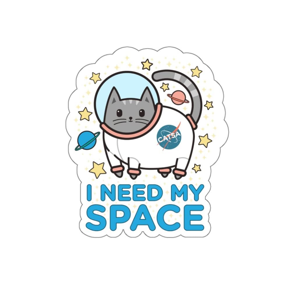 I Need My Space astronot cat Funny Sticker for Waterbottle, car Bumper 5 inches