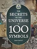 The Secrets of the Universe in 100 Symbols